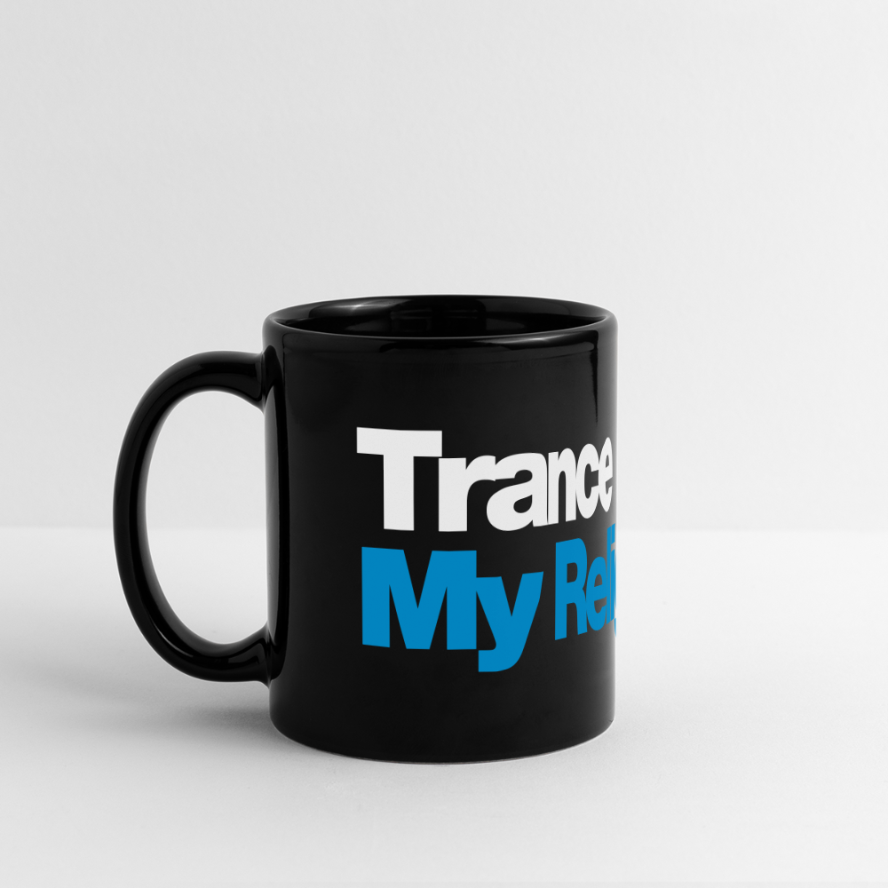 Trance is My Religion Coffee Mug - black