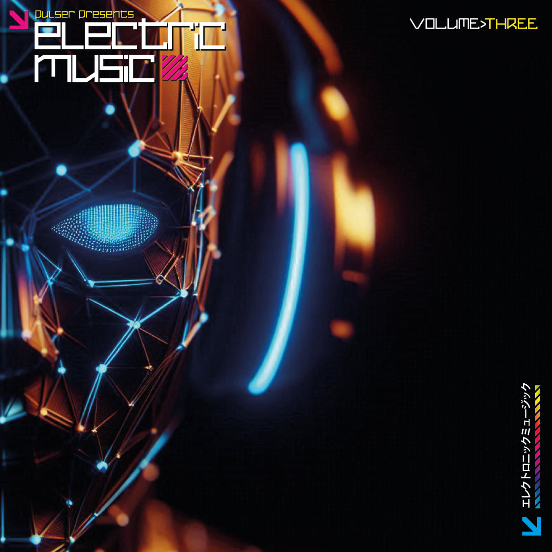 Pulser Presents Electric Music Volume Three - PRE-SALE